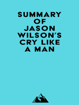 cover image of Summary of Jason Wilson's Cry Like a Man